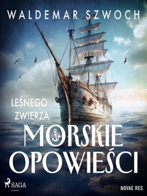 cover image of Leśnego Zwierza morskie opowieści